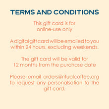 Load image into Gallery viewer, Ritual Roasters Online Gift Card